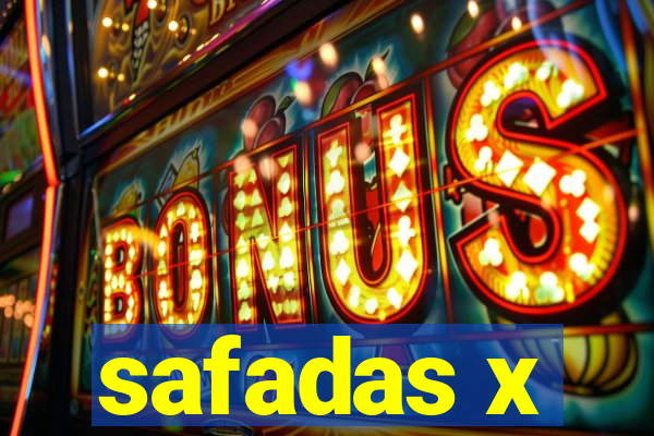 safadas x